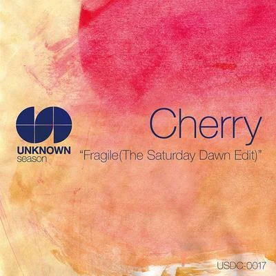 Cherry Fragile (The Saturday Dawn Edit)