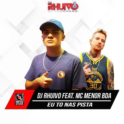 Dj Rhuivo/Mc Menor BDA Eu To nas Pista