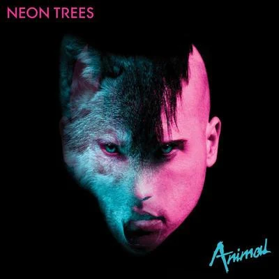 Neon Trees Animal