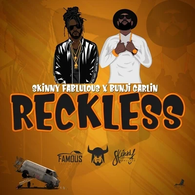 Bunji Garlin/Skinny Fabulous Reckless