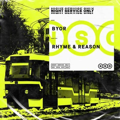 Byor Rhyme & Reason