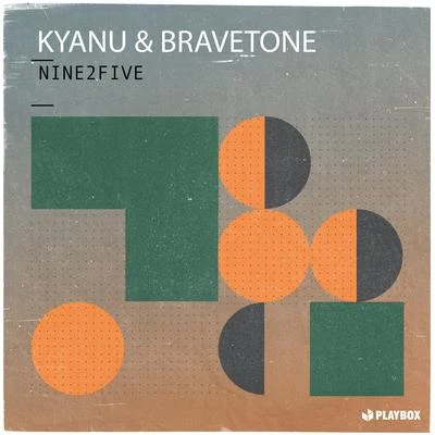 KYANU/Bravetone Nine2Five