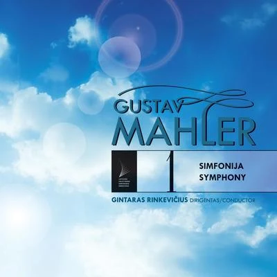 Gintaras Rinkevicius/Lithuanian State Symphony Orchestra/Gustav Mahler Gustav Mahler Symphony No. 1 D-dur, Titan