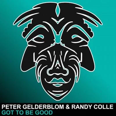 Peter Gelderblom Got To Be Good