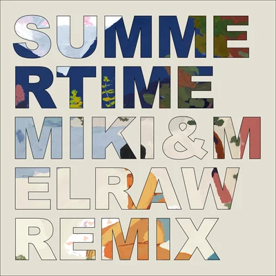 小袋成彬/KEIJU/RIRI summertime (Miki Mel raw remix)