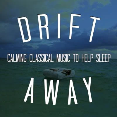 Johann Pachelbel Drift Away: Calming Classical Music to Help Sleep