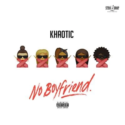 Khaotic No Boyfriend