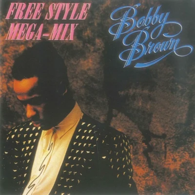 Bobby Brown The Free Style Mega-Mix