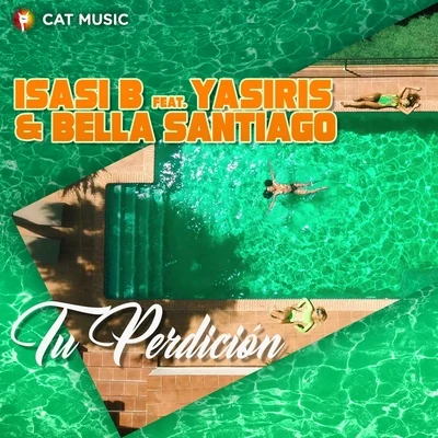 Isasi B/Bella Santiago/Yasiris Tu Perdición