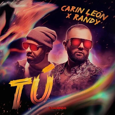 Randy/Carin Leon Tú (Remix)