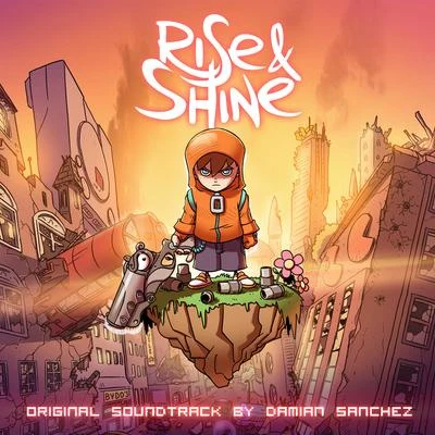 Damián Sanchez Rise & Shine (Original Game Soundtrack)