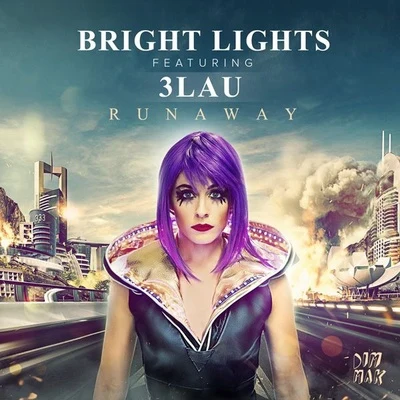 3LAU/Bright Lights Runaway