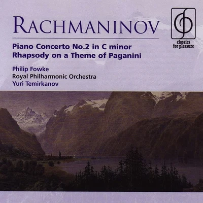 Philip Fowke/Royal Philharmonic Orchestra/Yuri Temirkanov Rachmaninov Piano Concerto No. 2 in C minor, Paganini Rhpasody