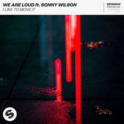 We Are Loud/Sonny Wilson I Like To Move It (feat. Sonny Wilson)