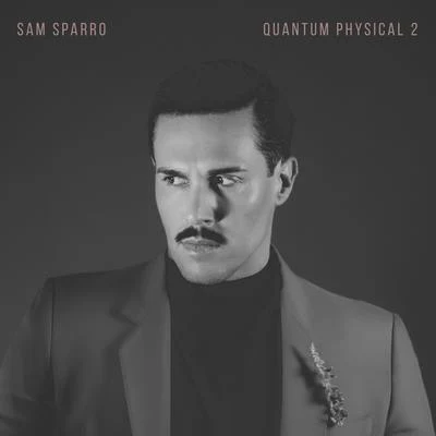 Sam Sparro Quantum Physical, Vol. 2