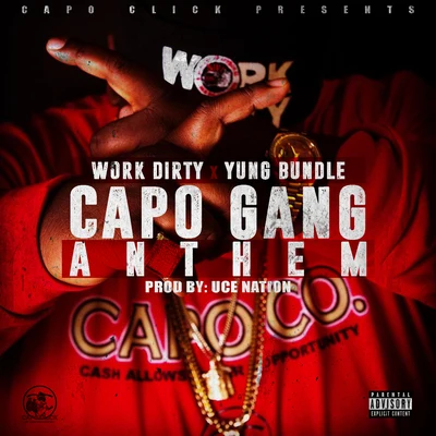 Yung Bundle/Work Dirty Capo Gang Anthem