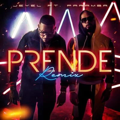 Jeyel/Paramba Prende (Remix) [feat. Paramba]