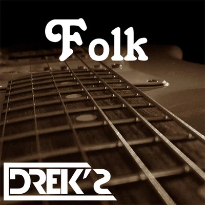 Drek&#x27;s Folk (Radio Edit)