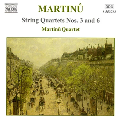 Martinu Quartet MARTINU: String Quartets Nos. 3 and 6