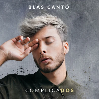 Blas Cantó Complicados