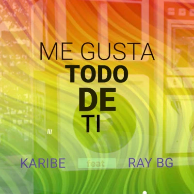 Karibe Orquesta/Ray Bg Me Gusta Todo de Ti