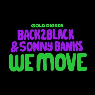 Sonny Banks/Back2Black We Move