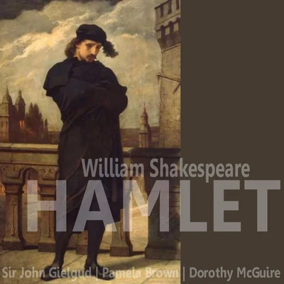 John Gielgud Shakespeare: Hamlet