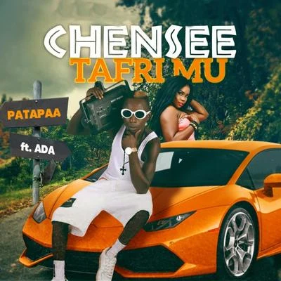 Patapaa Chensee Tafri Mu