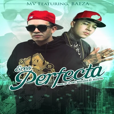 MV/Baeza Eres Perfecta (feat. Baeza)