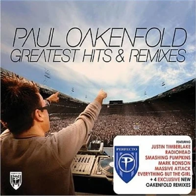 Paul Oakenfold Greatest Hits & Remixes