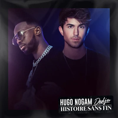 Dadju/Hugo Nogam Histoire sans fin (feat. Dadju)