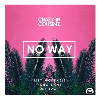 Lily McKenzie No Way (feat. Lily Mckenzie)