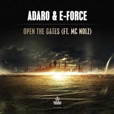 Adaro/MC Nolz/E-Force Open The Gates