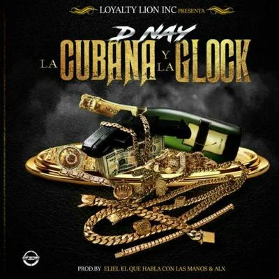 D-Nay La Cubana y la Glock