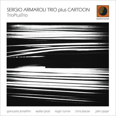 Cartoon/Sergio Armaroli Trio TrioPlusTrio