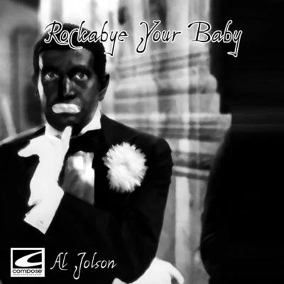 Al Jolson Rockabye Your Baby