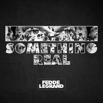 Fedde Le Grand Something Real