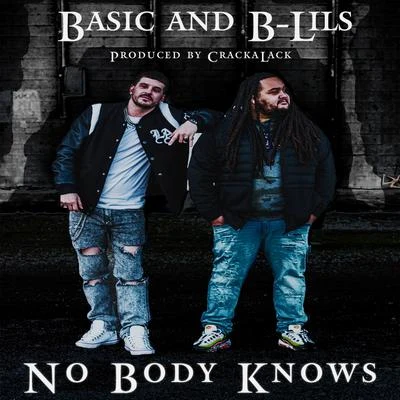 Basic Nobody Knows (feat. B-Lils)