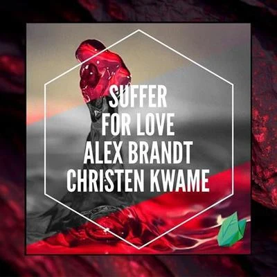 Alex Brandt Suffer For Love (Original Mix)