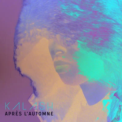 Kalash Après l'automne