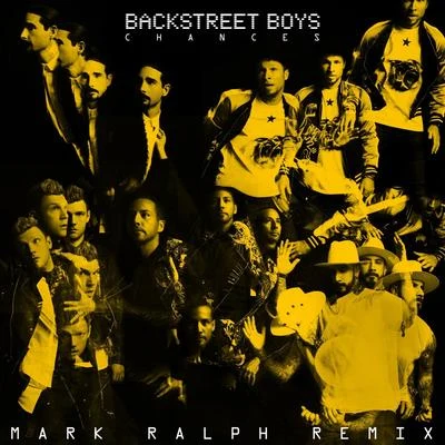 Backstreet Boys Chances (Mark Ralph Remix)