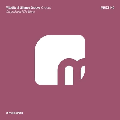 Silence Groove/Vitodito Choices (Original Mix)