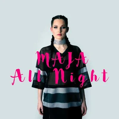 MAJA All Night