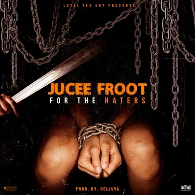 Jucee Froot For the Haters