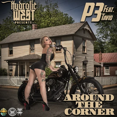 P3 Hydrolic West Presents: Around The Corner (Down 2) [feat.Tavio]