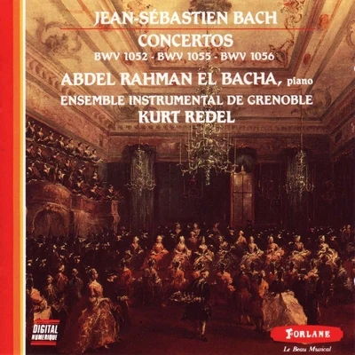 Kurt Redel/Ensemble instrumental de Grenoble/Abdel Rahman El Bacha Jean Sébastien Bach : Concertos BWV. 1052 - BWV. 1055 - BWV. 1056