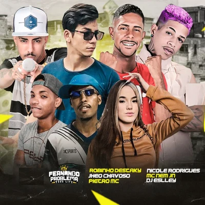 Robinho Destaky/Fernando Problema/Jheo Chavoso Novinho Tatuado (feat. Mc Nem JM, Pietro Mc, Nicole Rodrigues & Dj Eslley) (Brega Funk)