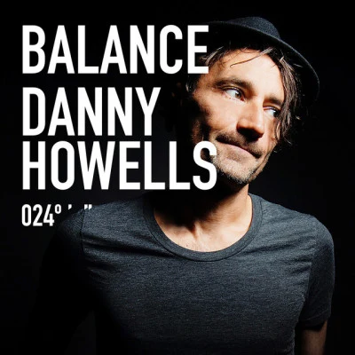 Danny Howells Balance 024 (Mixed Version)