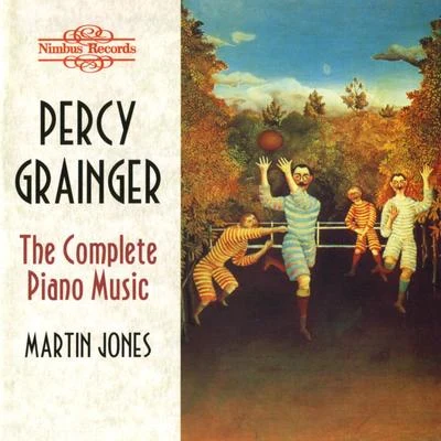 Martin Jones Grainger: The Complete Piano Music