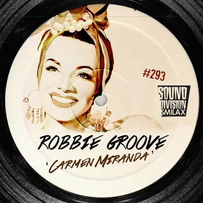 Robbie Groove Carmen Miranda